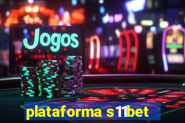 plataforma s11bet